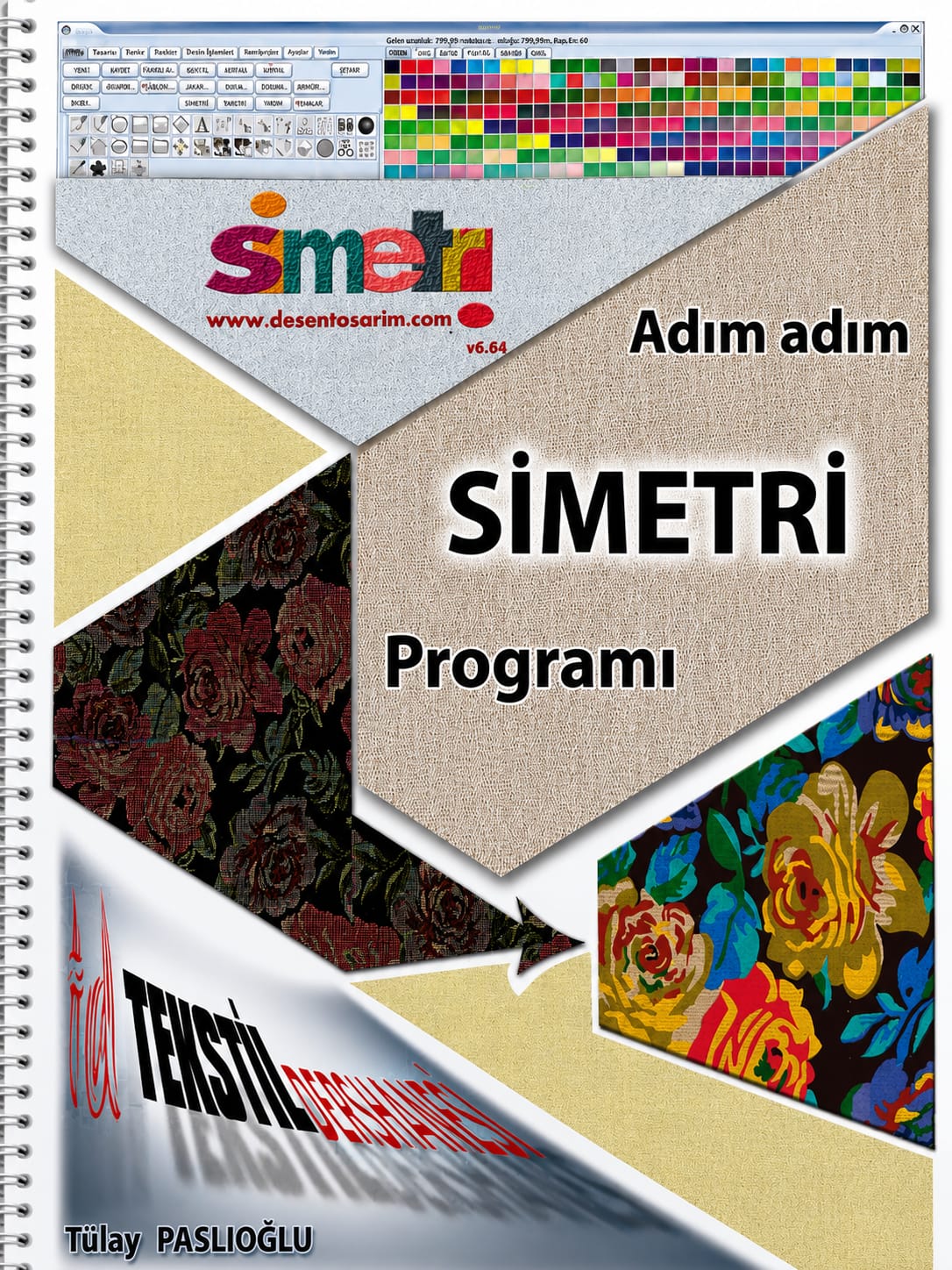SİMETRİ DESEN TASARIM PROGRAMINDA ÖRGÜ ATAMA TEK ÇÖZGÜ-TEK ATKI SİSTEMİ