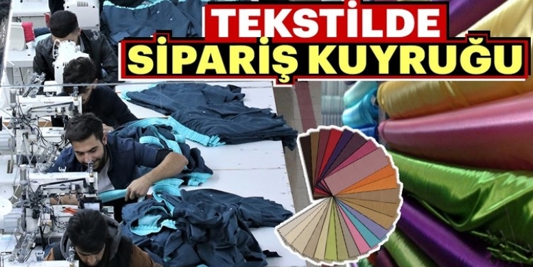 Tekstilde sipariş kuyruğu