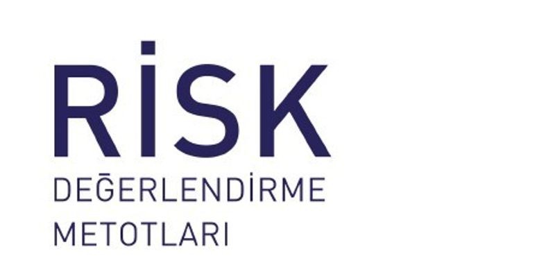 RİSK DEĞERLENDİRME METOTLARI