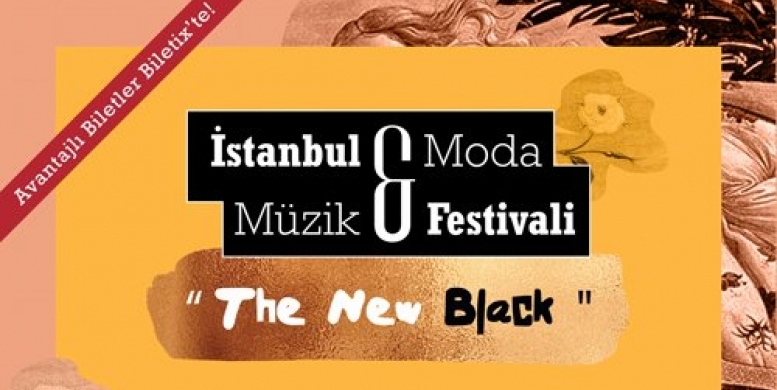 Moda ve Müzik bu festivalde