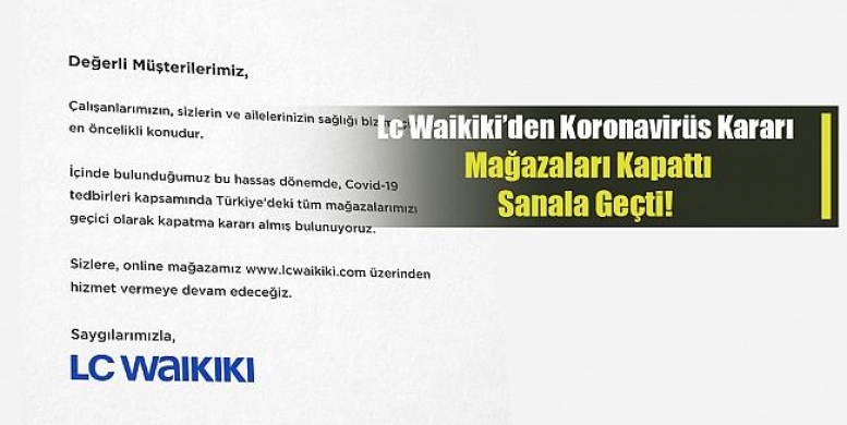 Lc Waikiki dükkanları kapattı, sanala geçti!