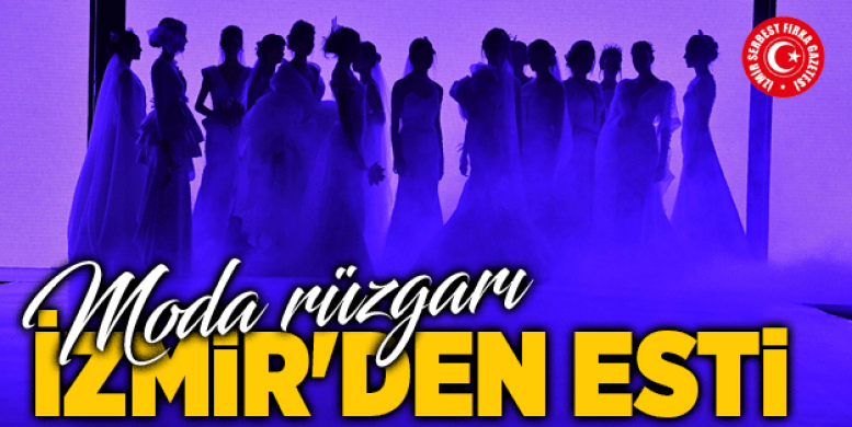 Moda Rüzgarı İzmir'den Esti