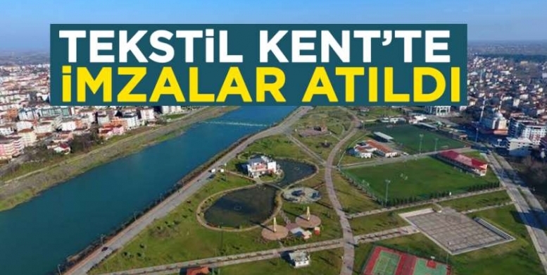 Tekstil Kent'te İmzalar Atıldı