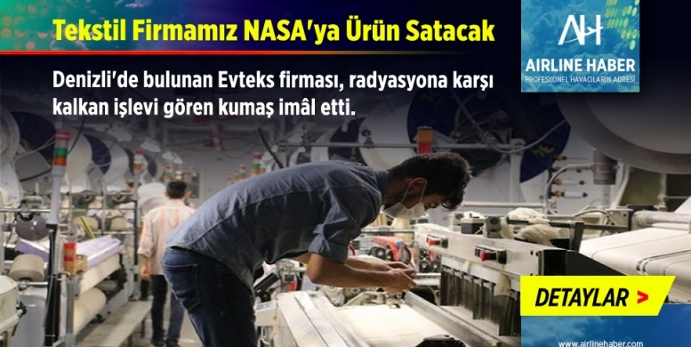 enizli Merkezli Türk Tekstil Firması, NASA’ya Ürün Satacak